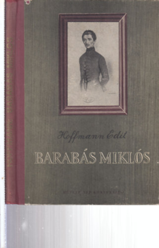 2 db. Barab�s Mikl�s (Barab�s Mikl�s + Katal�gus a Barab�s Mikl�s rajzaib�l �s festm�nyeib�l rendezett eml�kki�ll�t�shoz)