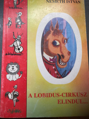 A Lobidus-cirkusz elindul...