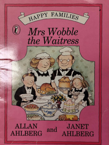 Allan Ahlberg and Janet Ahlberg - Mrs. Wobble the Waitress
