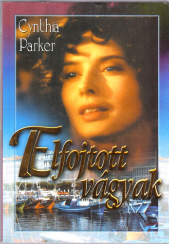 Cynthia Parker - Elfojtott vgyak