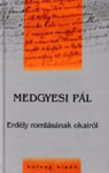 Medgyesi Pl - Erdly romlsnak okairl