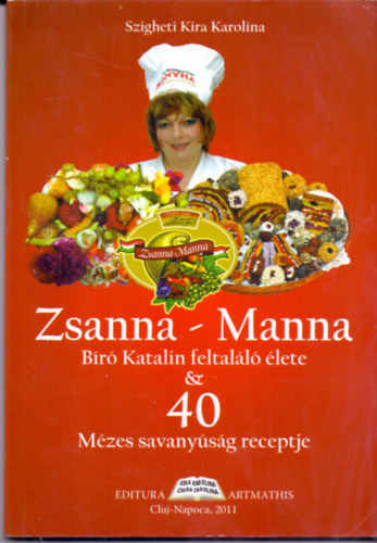 Zsanna - Manna - Br Katalin feltall lete & 40 Mzes savanysg receptje