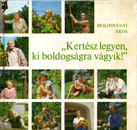 "Kertsz legyen, ki boldogsgra vgyik!"