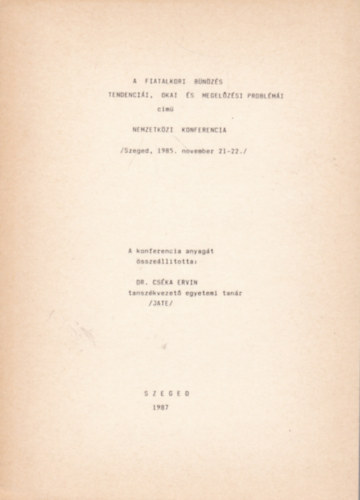 A fiatalkori bnzs tendencii, okai s megelzsi problmi cm nemzetkzi konferencia