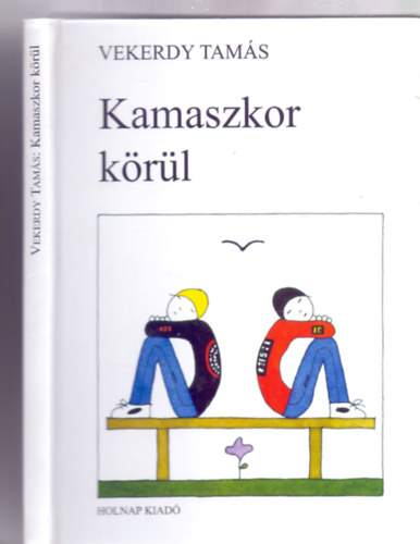 Vekerdy Tam�s - Kamaszkor k�r�l (�j kiad�s - R�ber L�szl� illusztr�ci�ival)