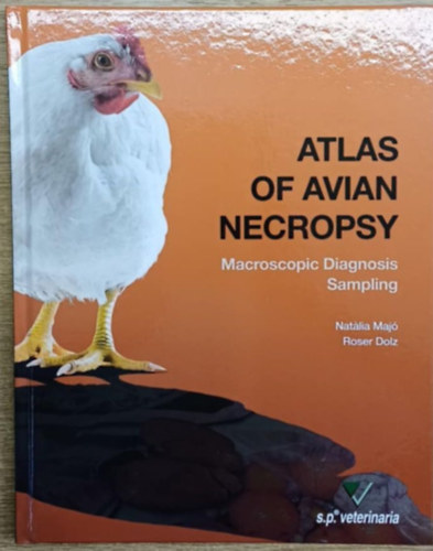 Roser Dolz Natália Majó - Atla osf avian necropsy (A madárboncolás atlasza)