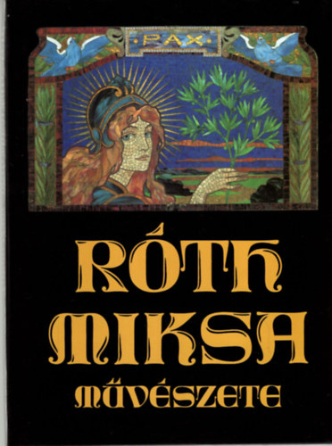 Rth Miksa mvszete