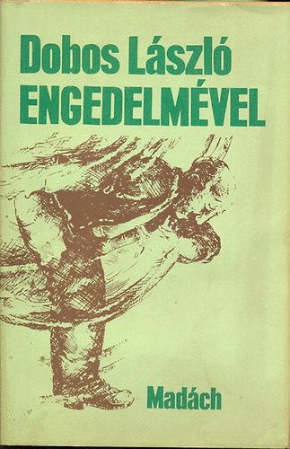 Dobos L�szl� - Engedelm�vel