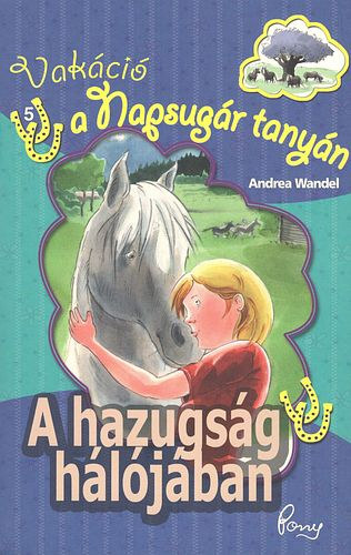 A hazugsg hljban (Vakci a Napsugr tanyn)- PonyClub