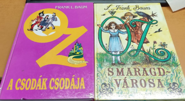 Frank L. Baum - Oz, a csodk csodja + Oz smaragdvrosa (2 ktet)