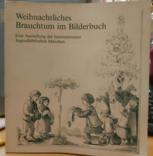 Beatrice Steffes - Weihnachtliches Brauchtum im Bilderbuch (Kar�csonyi hagyom�nyok egy k�pesk�nyvben)