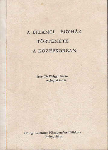 A Biznci Egyhz trtnete a kzpkorban