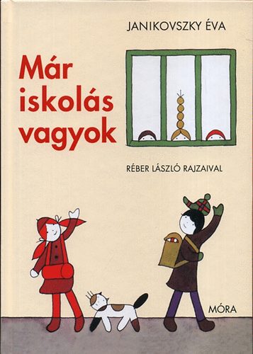 Janikovszky �va - M�r iskol�s vagyok