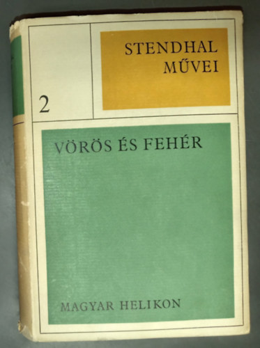 V�r�s �s feh�r (Lucien Leuwen) - Helikon kiadv�ny Ill�s Endre ford�t�s�ban