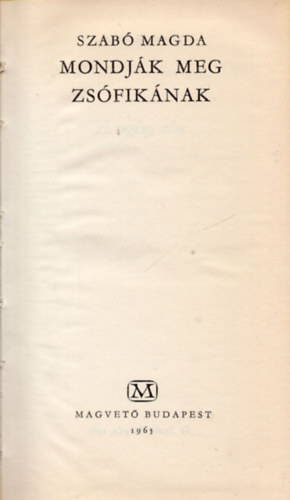 Mondj�k meg Zs�fik�nak