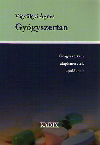 Gy�gyszertan (Gy�gyszertani alapismeretek �pol�knak)
