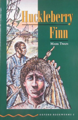 The Adventures of Huckleberry Finn Stage 2. Retold by Diane Mowat