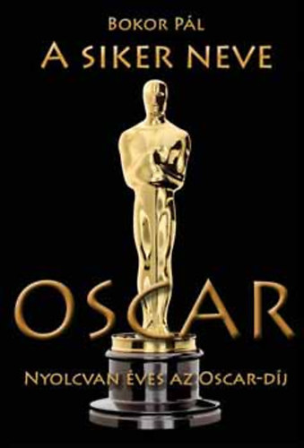 A siker neve Oscar (Nyolcvan ves az Oscar-dj)