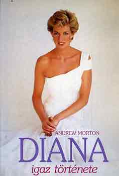 Diana igaz trtnete - sajt szavaival