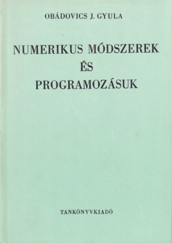 Numerikus m�dszerek �s programoz�suk (az: 44 419)