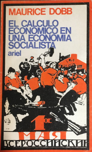 Maurice Dobb - El calculo economico en una economia socialista