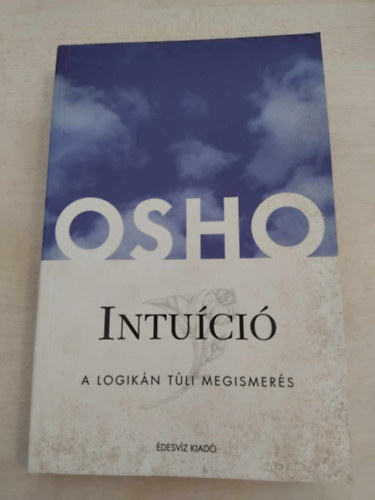 Osho - Intuci - A logikn tli megismers