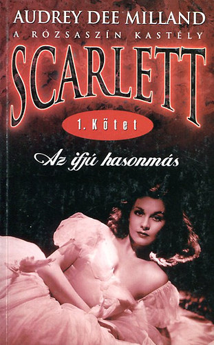 Scarlett-Az ifj hasonms 1.: A rzsaszn kastly