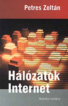 Petres Zoltn - Hlzatok - Internet