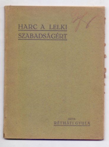 Harc a lelki szabadsgrt (IV. kiads - "A Szv" kiadsa)