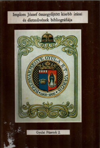 Draskovich Jzsef  (szerk.) - Implom Jzsef sszegyjttt kisebb rsai s letmvnek bibliogrfija