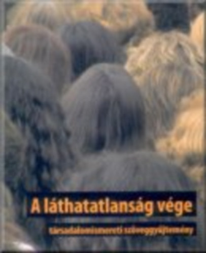 A lthatatlansg vge - trsadalomismereti szveggyjtemny