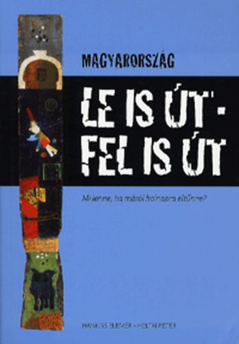 Magyarorszg - Le is t, fel is t