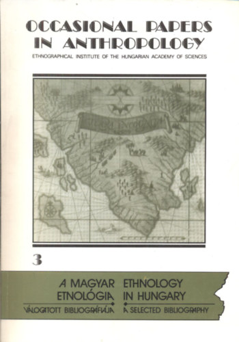 Occasional papers in anthropology 3. (A magyar etnolgia vlogatott bibliogrfija)