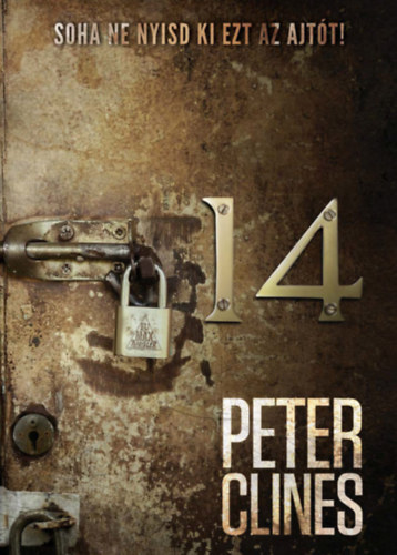 Peter Clines - 14  Soha ne nyisd ki ezt az ajtt