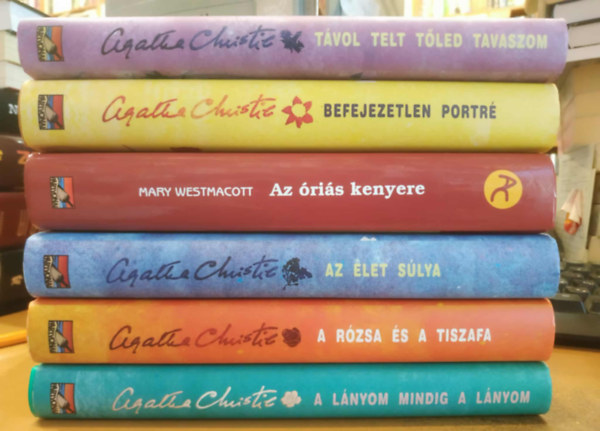 6 db Agatha Christie: A lnyom mindig a lnyom; A rzsa s a tiszafa; Az let slya; Az ris kenyere; Befejezetlen portr; Tvol telt tled tavaszom