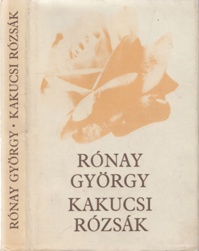 R�nay Gy�rgy - Kakucsi r�zs�k