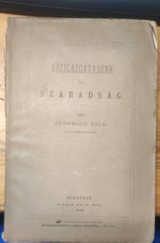 Grnwald Bla - Kzigazgatsunk s a szabadsg