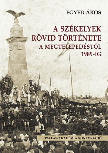 A sz�kelyek r�vid t�rt�nete a megteleped�st�l 1989-ig