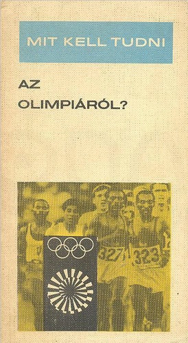 Mit kell tudni az olimpirl?