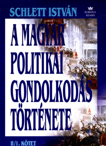 A magyar politikai gondolkods trtnete II/1.