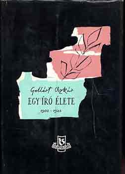Gellrt Oszkr - Egy r lete I. (1902-1925)