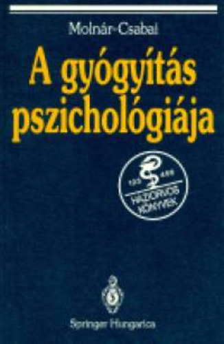 dr. Molnr Pter; Csabai Mrta - A gygyts pszicholgija