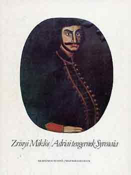 Zrnyi Mikls - Adriai tengernek syrenaia (reprint kiads)