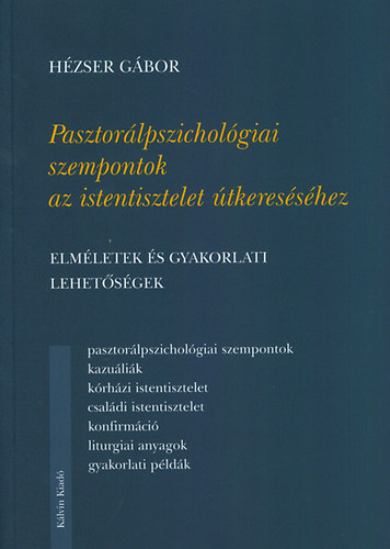 Hzser Gbor - Pasztorlpszicholgiai szempontok az istentisztelet tkeresshez