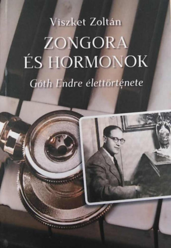 Zongora s hormonok (Gth Endre lettrtnete)