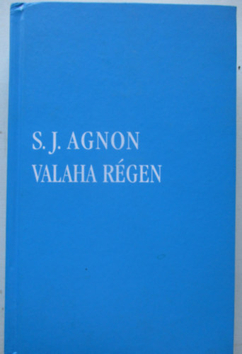 S.J. Agnon - Valaha rgen