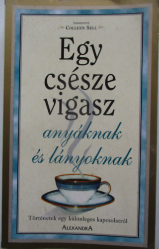 Egy cs�sze vigasz