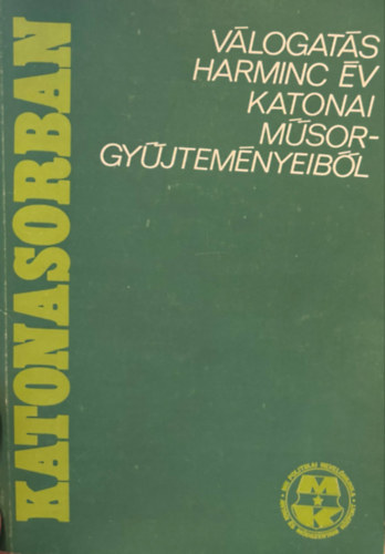 Vlogats harminc v katonai msorgyjtemnybl - Katonasorban