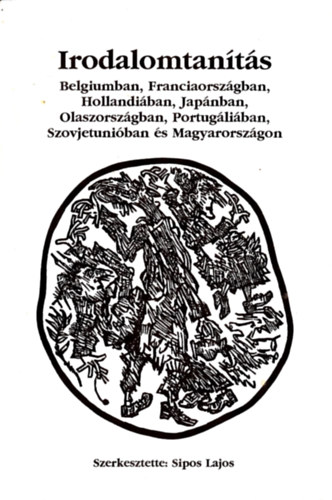 Irodalomtants Belgiumban, Franciaorszgban, Hollandiban, Japnban, Olaszorszgban, Portugliban, Szovjetuniban s Magyarorszgon