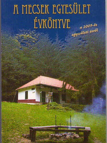 A Mecsek Egyeslet vknyve a 2005-s egyesleti vrl